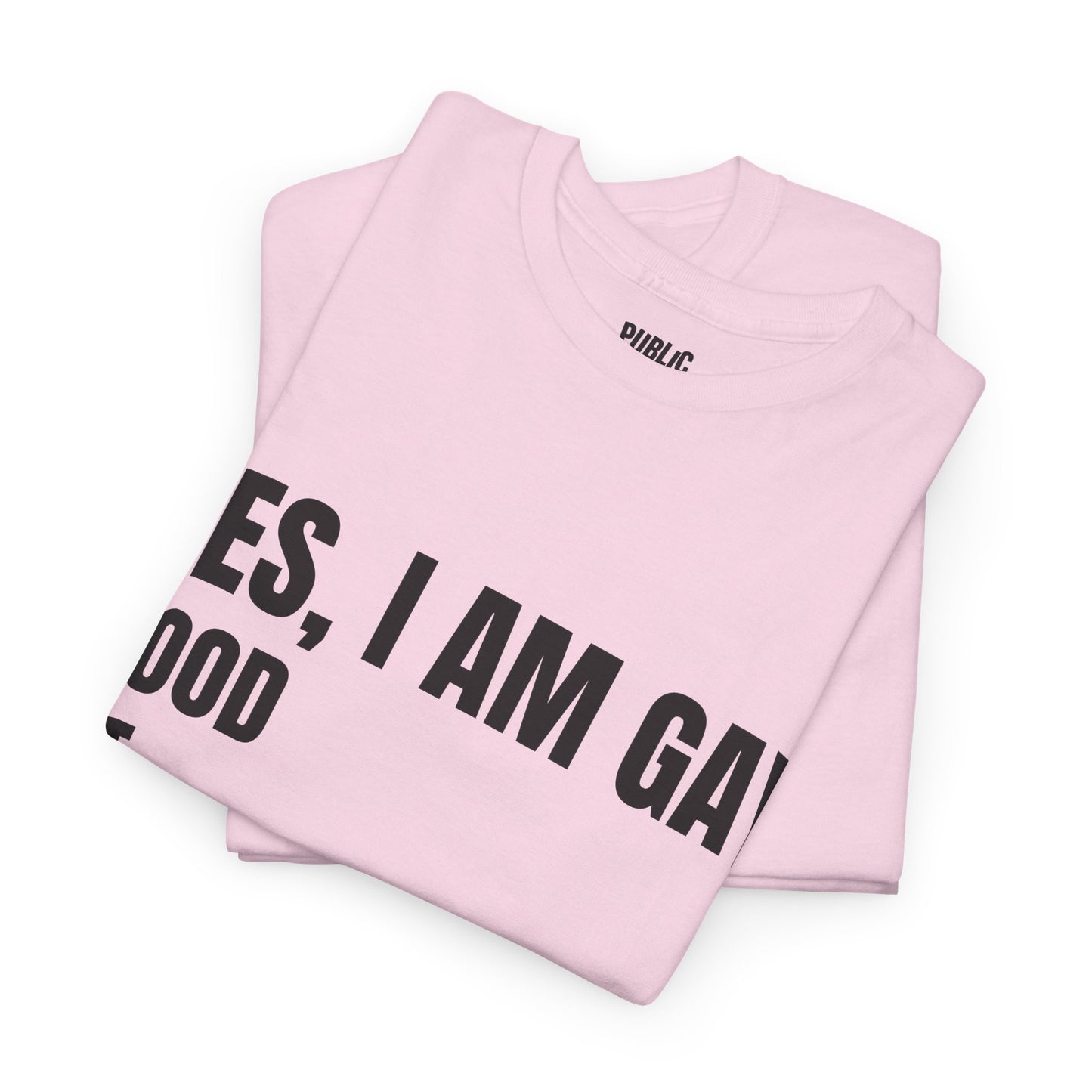 Yes, I'm Gay – Funny Pride T-Shirt