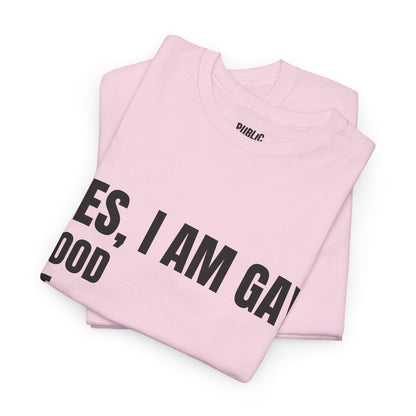 Yes, I'm Gay – Funny Pride T-Shirt