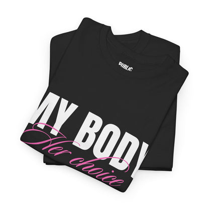 Her Choice – Funny Statement T-Shirt