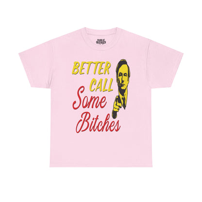 Better call some bitches