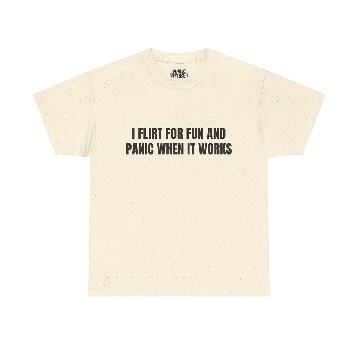 Flirt For Fun – Funny Sarcastic T-Shirt