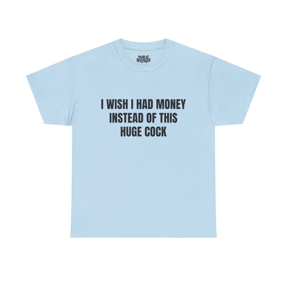 Huge Cock – Funny Adult Humor Novelty T-Shirt