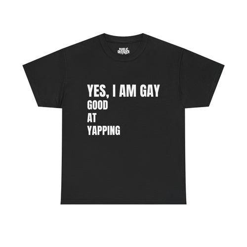 Yes I'm Gay funny pride t-shirt front view, heavy cotton unisex tee