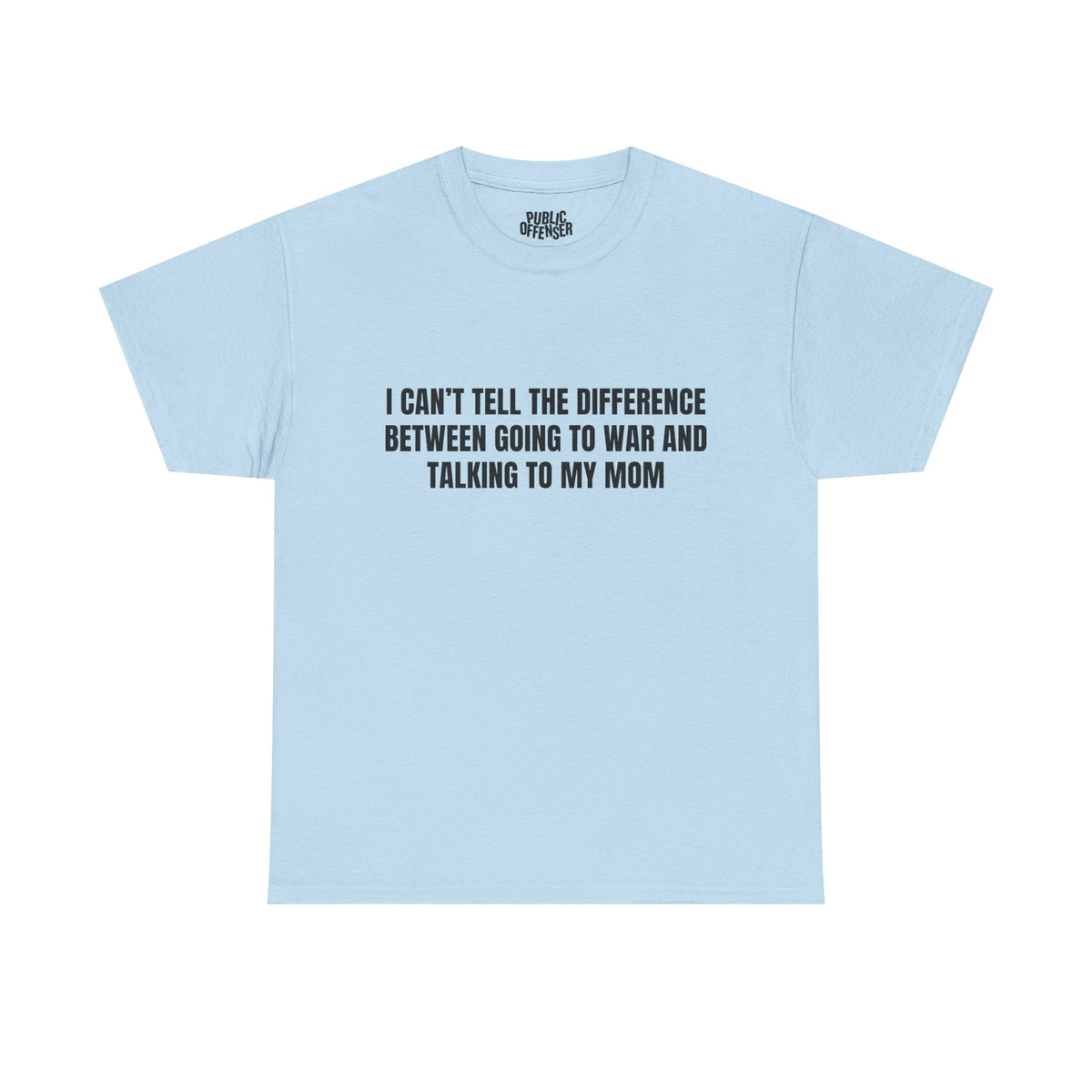 Going To War With My Mom – Funny Family Drama T-Shirt