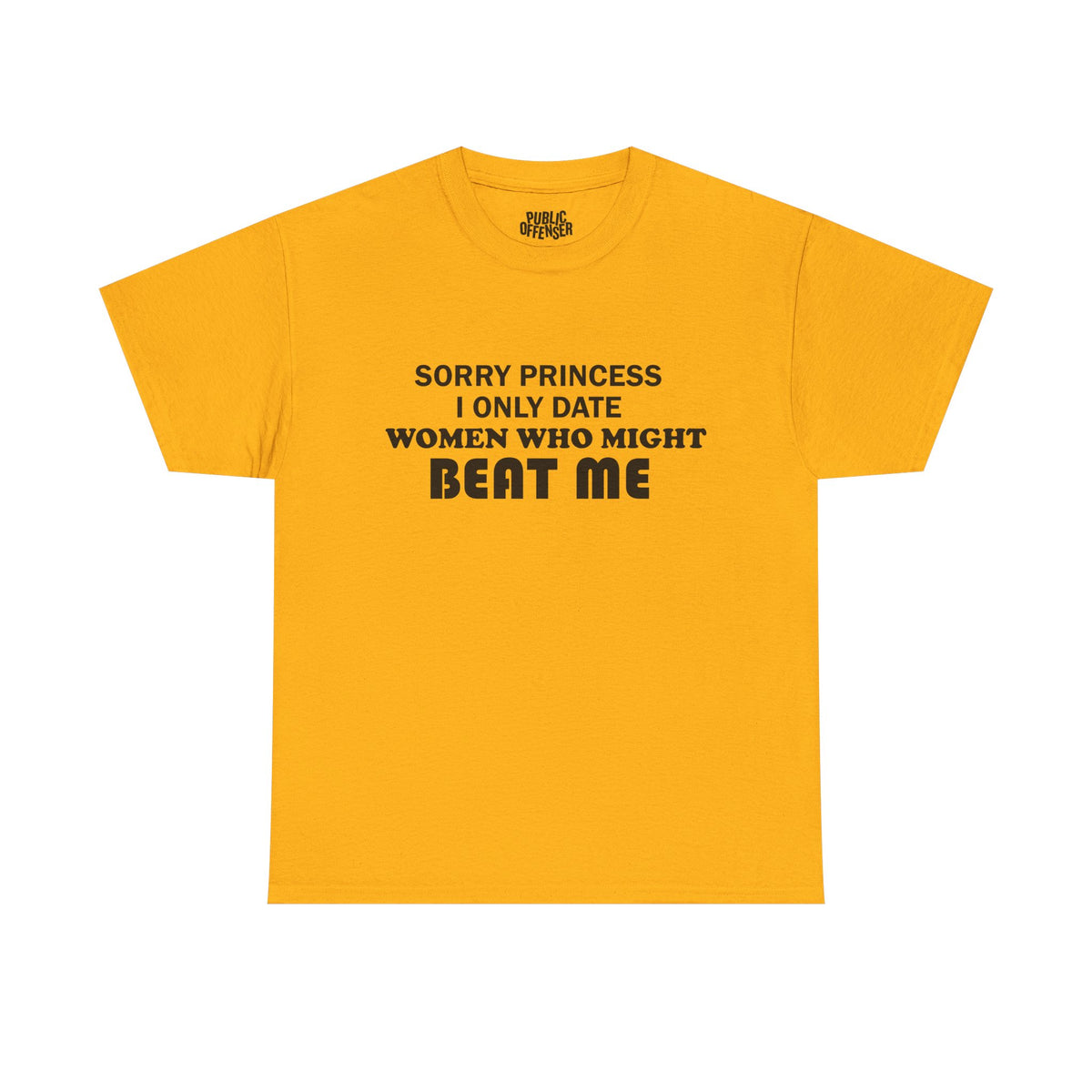 Sorry Princess funny sarcastic t-shirt alternate color, heavy cotton unisex tee