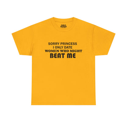 Sorry Princess funny sarcastic t-shirt alternate color, heavy cotton unisex tee