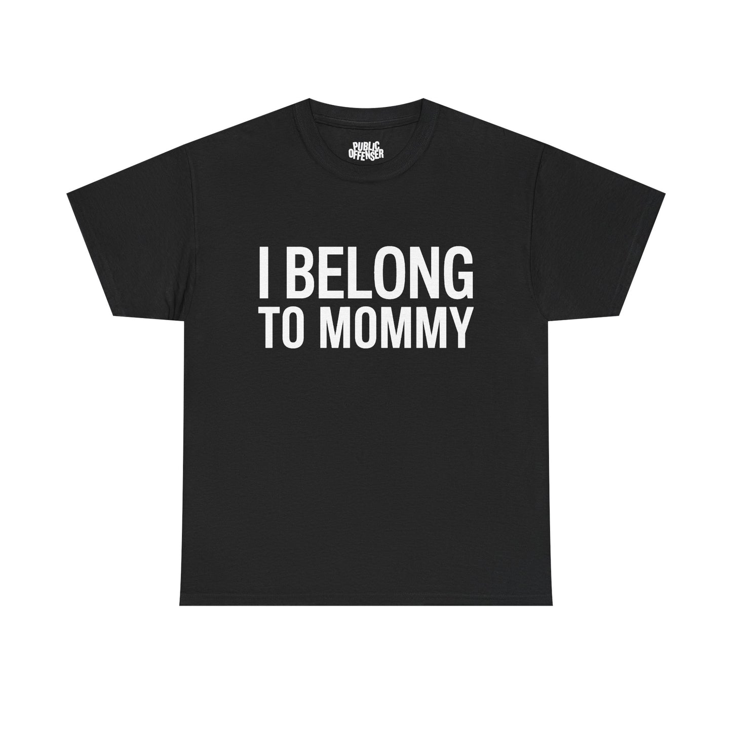 I Belong To Mommy
