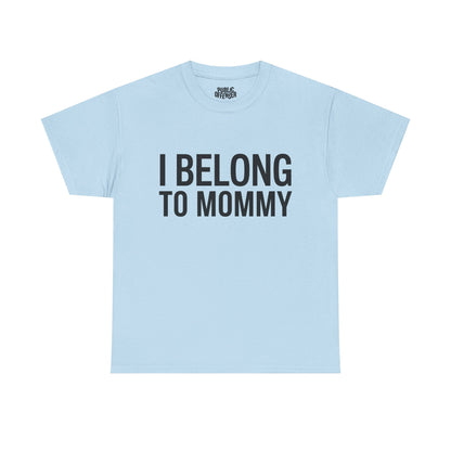 I Belong To Mommy