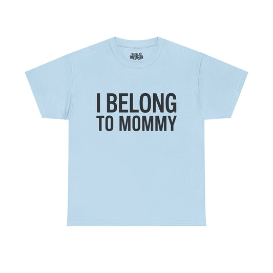 I Belong To Mommy