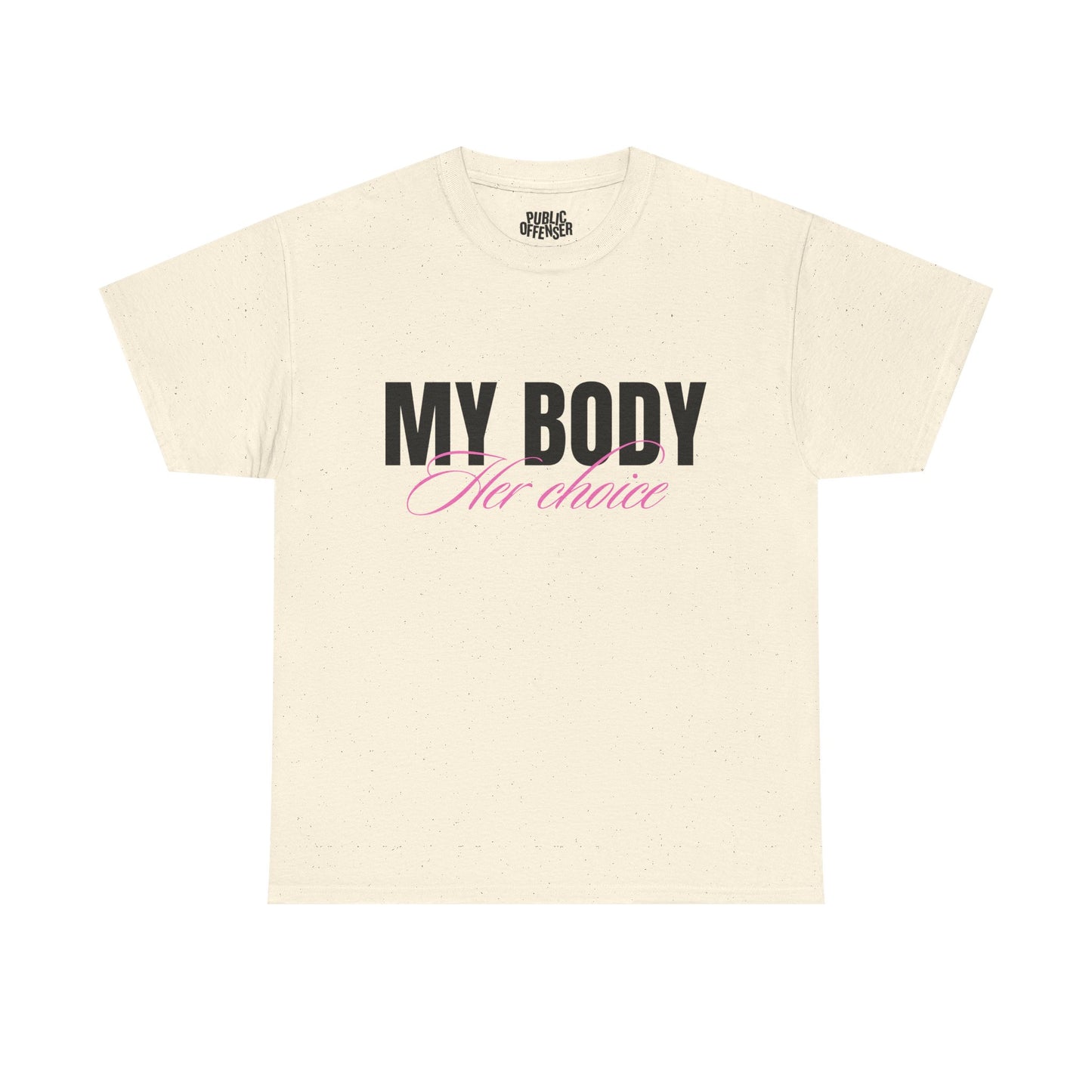 Her Choice – Funny Statement T-Shirt
