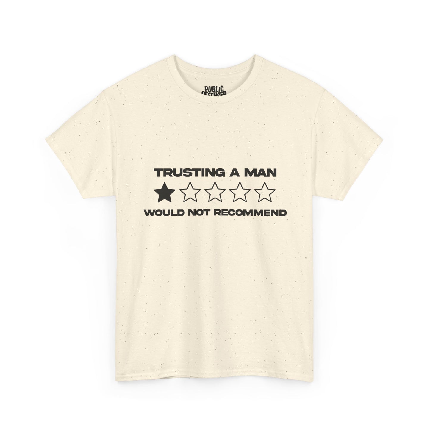 Trusting a man/ would not recommend