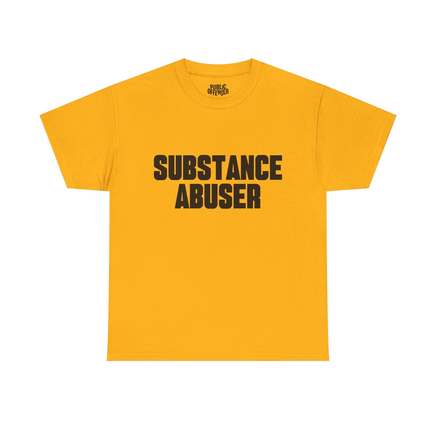 Substance Abuser – Funny Sarcastic Statement T-Shirt