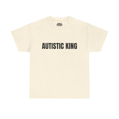 Autistic King – Funny Neurodivergent T-Shirt