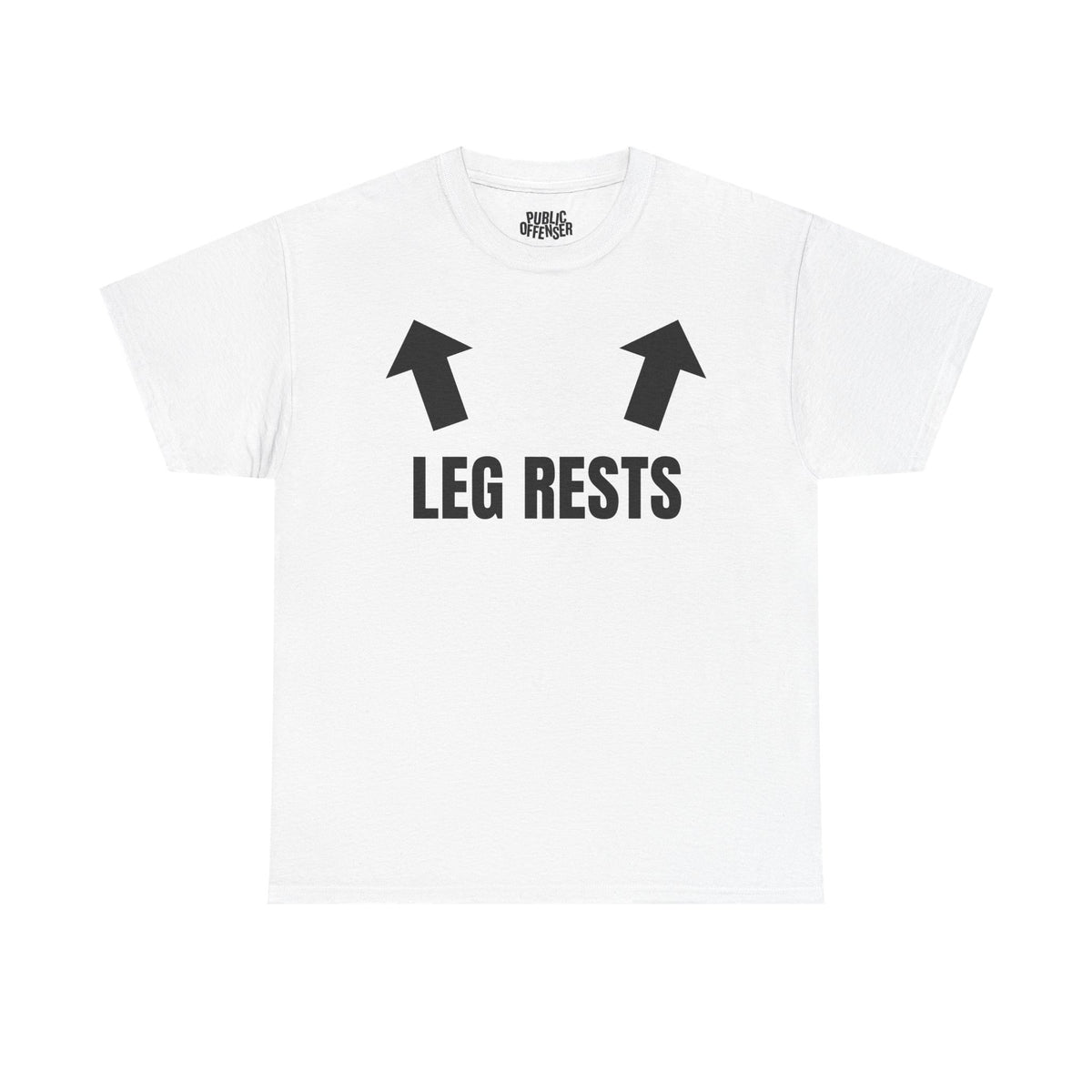 Leg Rests funny sarcastic t-shirt alternate color, heavy cotton unisex tee