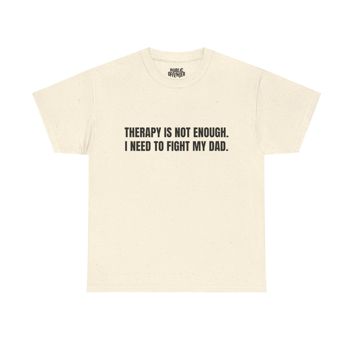 Fight My Dad – Funny Family Drama T-Shirt