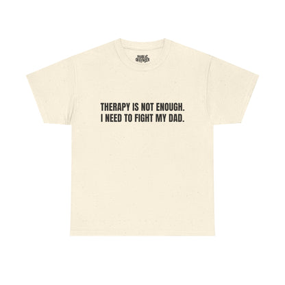 Fight My Dad – Funny Family Drama T-Shirt