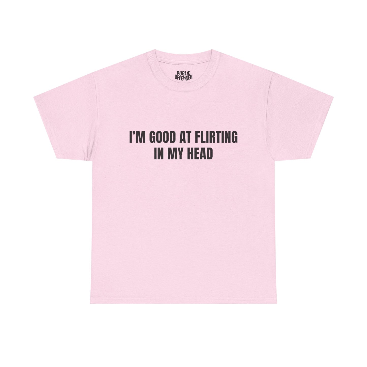 Good At Flirting – Funny Sarcastic T-Shirt