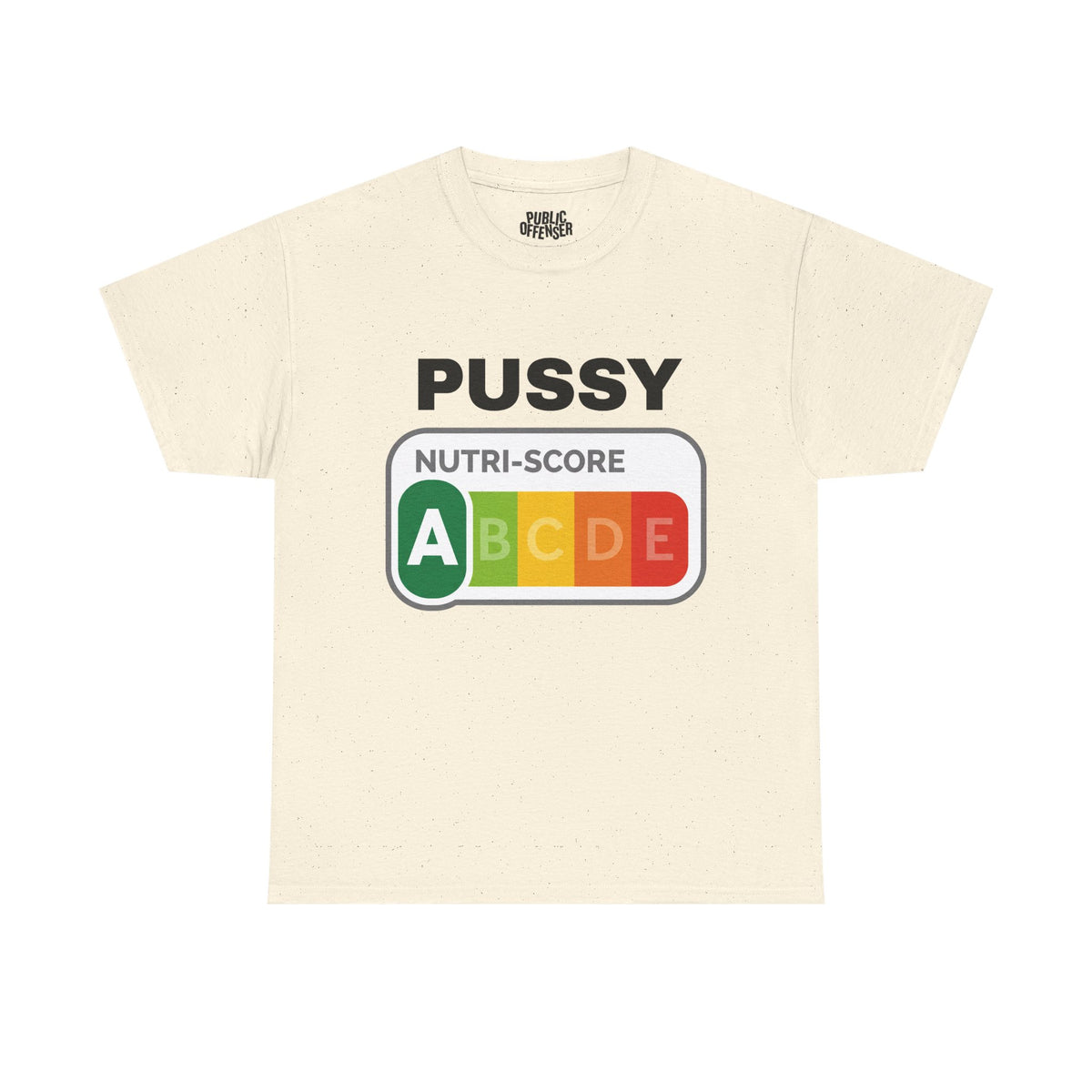 Pussy Nutri-Score funny adult humor parody label t-shirt alternate color, heavy cotton unisex tee