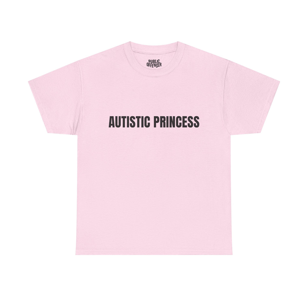 Autistic Princess – Funny Neurodivergent T-Shirt