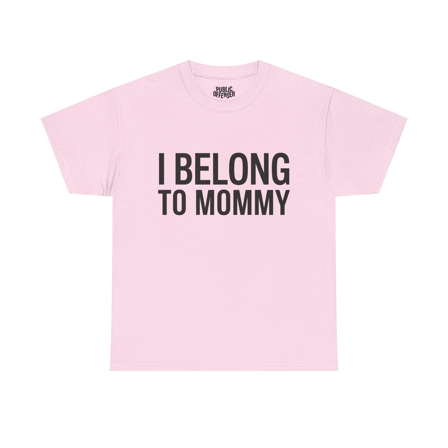 I Belong To Mommy