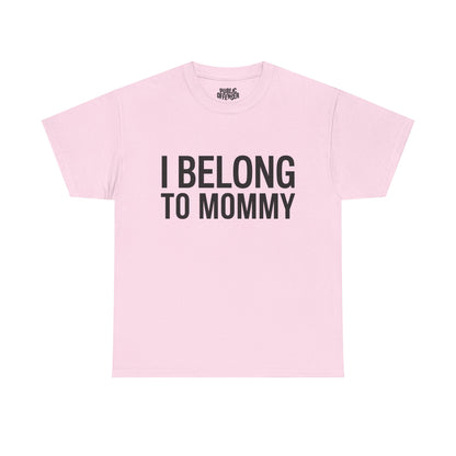 I Belong To Mommy