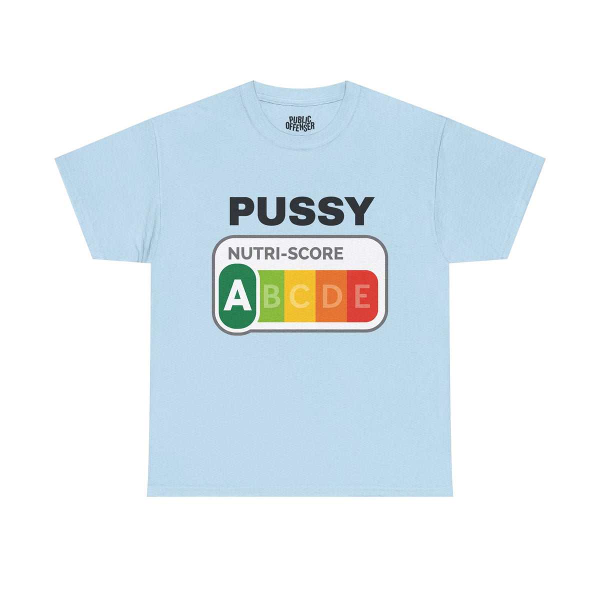 Pussy Nutri-Score – Funny Adult Humor Parody T-Shirt