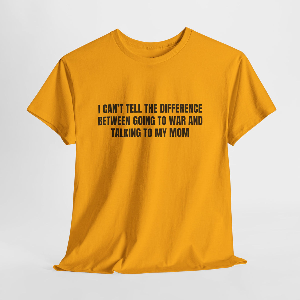 Going To War With My Mom – Funny Family Drama T-Shirt