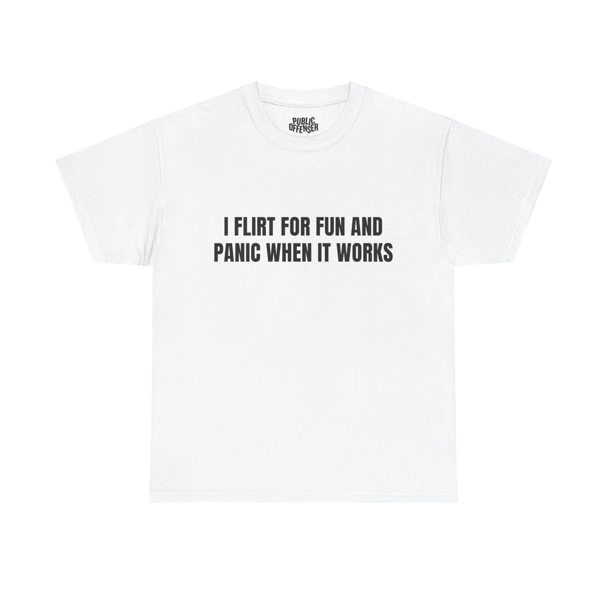 Flirt For Fun funny sarcastic t-shirt front view, heavy cotton unisex tee
